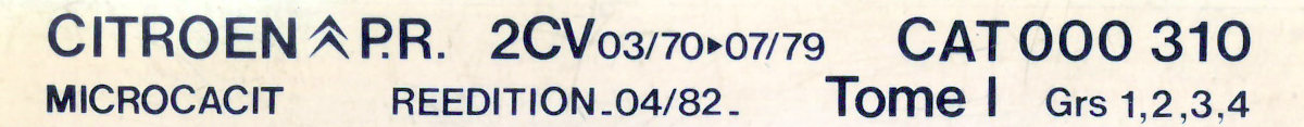 CAT000310 Catalogue pi&egrave;ces rechange Citro&euml;n 2CV 03/70►07/79 04/82